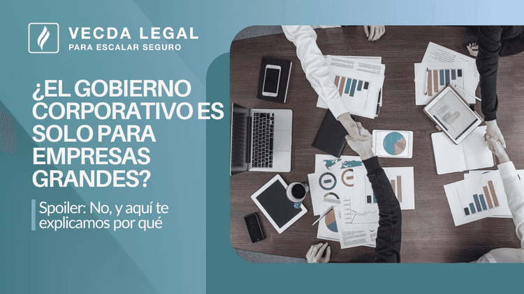 ¿El gobierno corporativo es solo para empresas grandes?